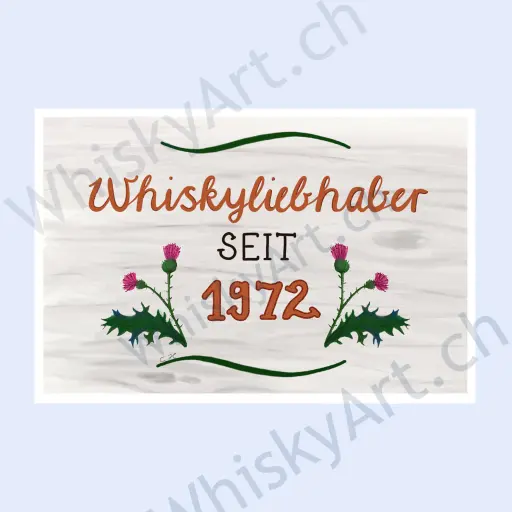 Digital watercolour design with German text "Whiskyliebhaber seit 1972" on a wood-textured background, framed by two thistles.